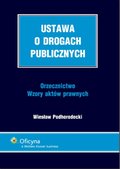 Ustawa o drogach publicznych. Orzecznictwo. Wzory aktów prawnych - ebook