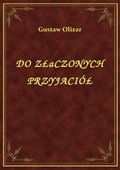 Do Złączonych Przyjaciół - ebook