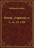 Dziady : fragmenty cz. I., cz. II. i IV. - ebook