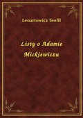Listy o Adamie Mickiewiczu - ebook