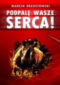 Podpalę wasze serca! - ebook