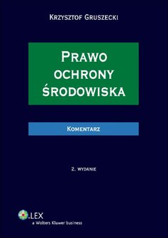 ebooki: Prawo ochrony środowiska. Komentarz. Wydanie 2 - ebook