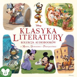 Disney. Klasyka Literatury. Klasyka audiobajek - Kolekcja audiobooków z Mikim, Donaldem i przyjaciółmi – audiobook