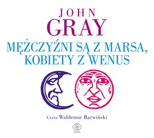 Mężczyźni są z Marsa, kobiety z Wenus – audiobook