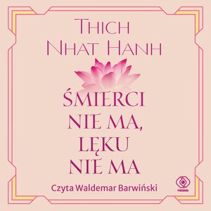 Duchowość i religia: Śmierci nie ma, lęku nie ma – audiobook