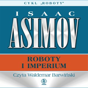Roboty 5: Roboty i imperium – audiobook