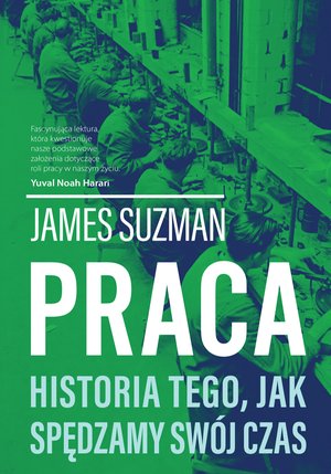 Praca. Historia tego, jak spędzamy swój czas – ebook