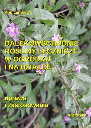 Dalekowschodnie rośliny lecznicze w ogródku i na działce – ebook