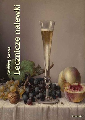 Lecznicze nalewki. 265 receptur – ebook