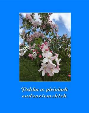 Polska w pieśniach cudzoziemskich – ebooki