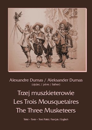 Trzej muszkieterowie - Les Trois Mousquetaires - The Three Musketeers – ebook