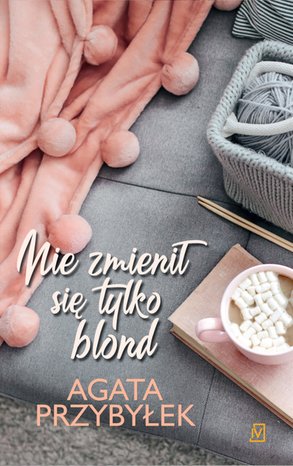 Nie zmienił się tylko blond. Tom 1 – ebooki