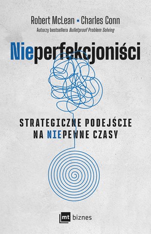 NIEPERFEKCJONIŚCI. Strategiczne podejście na niepewne czasy – EBOOK