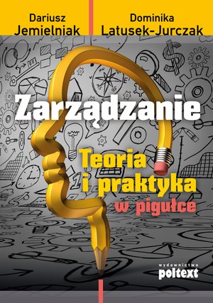 Zarządzanie. Teoria i praktyka w pigułce – ebook