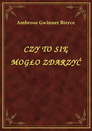 Czy To Się Mogło Zdarzyć – ebook