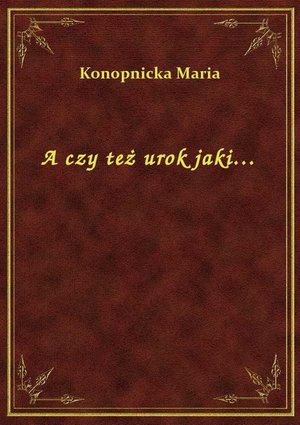 A czy też urok jaki… – ebook