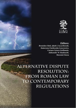 Alternative Dispute Resolution: From Roman Law to Contemporary Regulations – ebook