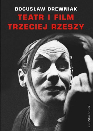 Teatr i film Trzeciej Rzeszy. W systemie hitlerowskiej propagandy – ebooki