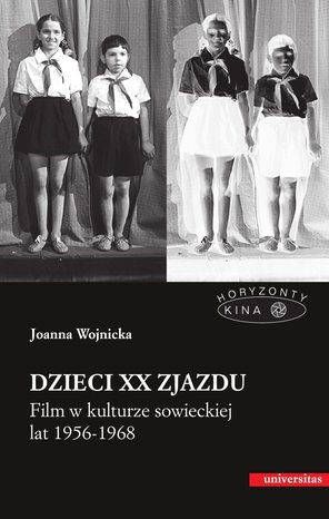 Dzieci XX Zjazdu. Film w kulturze sowieckiej lat 1956-1968 – ebooki