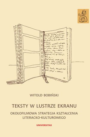 Teksty w lustrze ekranu. Okołofilmowa strategia kształcenia literacko-kulturowego – ebooki