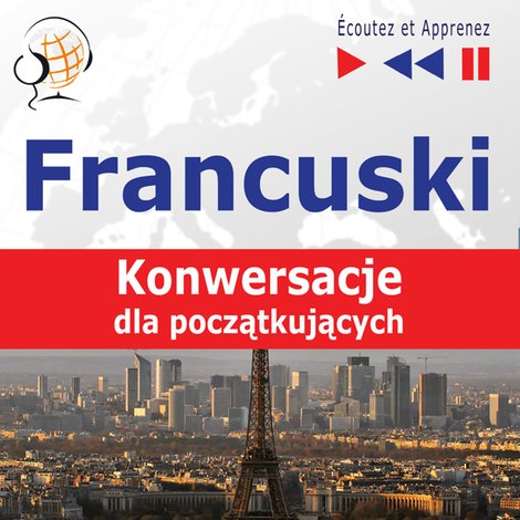 audiobooki: Francuski na mp3. Konwersacje dla początkujących – audiobooki