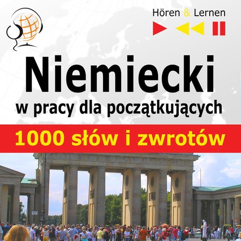 audiobooki: Niemiecki w pracy. 1000 podstawowych słów i zwrotów – audiobooki