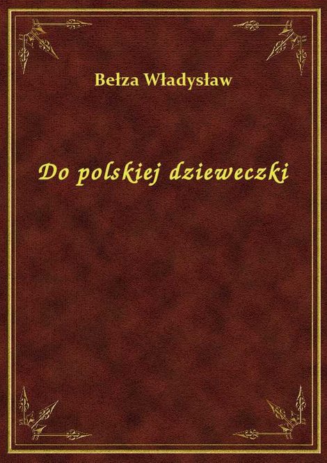 ebooki: Do polskiej dzieweczki – ebook