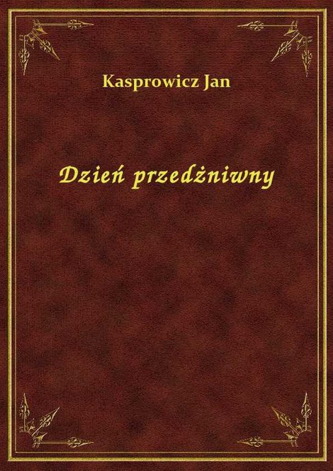 ebooki: Dzień przedżniwny – ebook