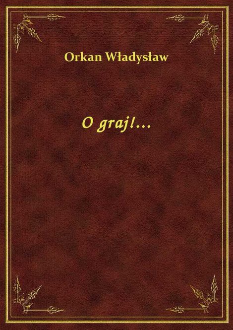 ebooki: O graj!... – ebook