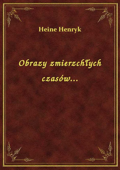 ebooki: Obrazy zmierzchłych czasów... – ebook