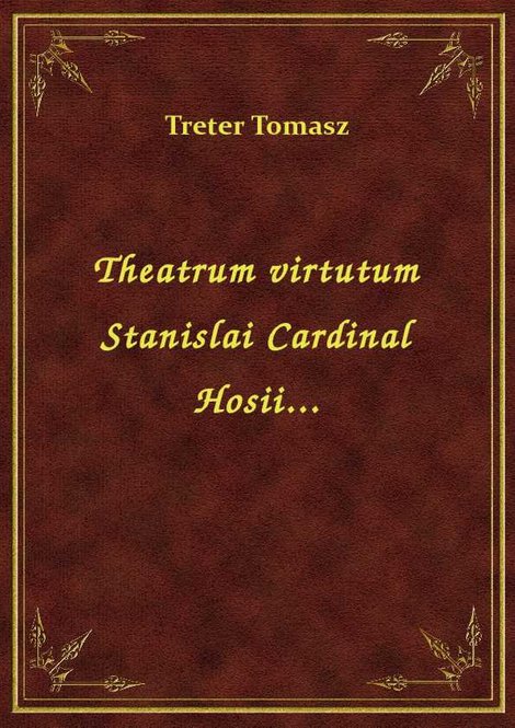 ebooki: Theatrum virtutum Stanislai Cardinal Hosii... – ebook