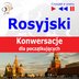 Rosyjski na mp3 - Konwersacje dla początkujących - audio kurs