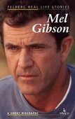 :: Mel Gibson. A short biography - e-book ::