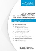 :: Jakie zmiany od 1 marca 2009 r. wprowadziła nowa ustawa o podatku akcyzowym. - e-book ::