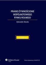 Prawo żywnościowe wspólnotowego rynku rolnego - ebook - Aleksander Oleszko