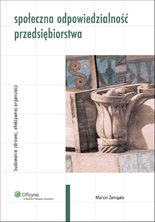 Społeczna odpowiedzialność przedsiębiorstwa. Budowanie zdrowej, efektywnej organizacji - ebook - Marcin Żemigała
