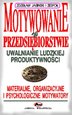 Motywowanie w przedsiębiorstwie