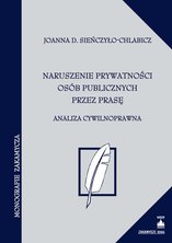 Naruszenie prywatności osób publicznych przez prasę - e-book - Joanna Sieńczyło-Chlabicz