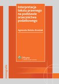 :: Interpretacja tekstu prawnego na podstawie orzecznictwa podatkowego - e-book ::
