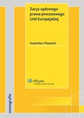 :: Zarys sądowego prawa procesowego Unii Europejskiej  - e-book ::