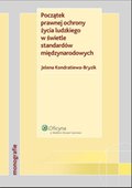 ::  Początek prawnej ochrony życia ludzkiego w świetle standardów międzynarodowych – ebook ::