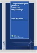 :: Zarządzanie długiem jednostek samorządu terytorialnego - e-book ::