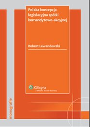 Polska koncepcja legislacyjna spółki komandytowo-akcyjnej – ebook