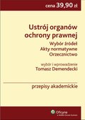 :: Ustrój organów ochrony prawnej. Wybór źródeł. Akty normatywne. Orzecznictwo - e-book ::