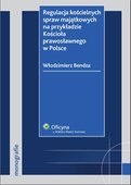 :: Regulacja kościelnych spraw majątkowych na przykładzie Kościoła prawosławnego w Polsce - e-book ::