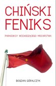 :: Chiński feniks. Paradoksy wschodzącego mocarstwa - ebook ::