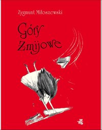 Góry żmijowe - ebook, Zygmunt Miłoszewski