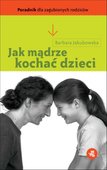 :: Jak mądrze kochać dzieci  - e-book ::
