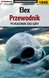 Elex - Przewodnik - poradnik do gry ebook