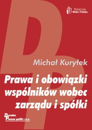 Prawa i obowiązki wspólników wobec zarządu spółki - ebook, Michał Kuryłek